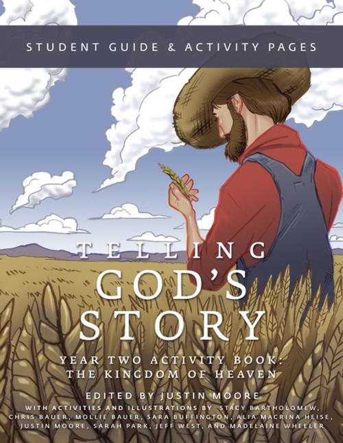 Cover of the book Telling God's Story, Year Two: The Kingdom of Heaven: Student Guide & Activity Pages by , The Well-Trained Mind Press
