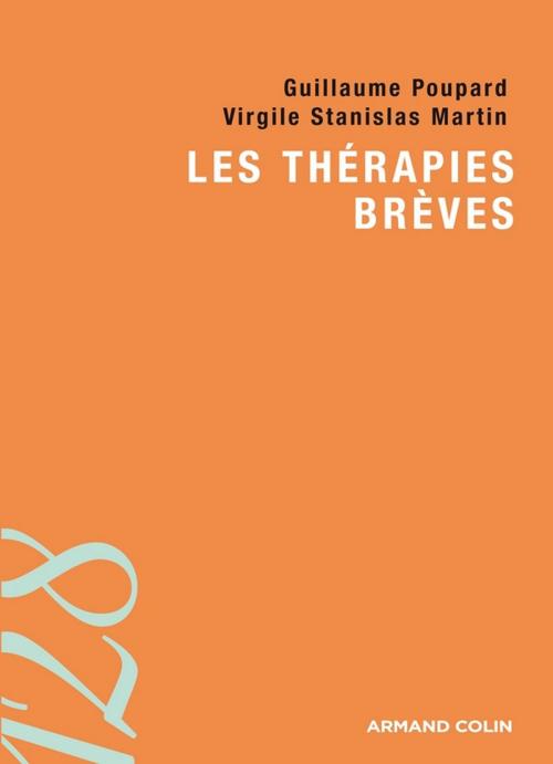 Cover of the book Les thérapies brèves by Guillaume Poupard, Virgile Stanislas Martin, Armand Colin