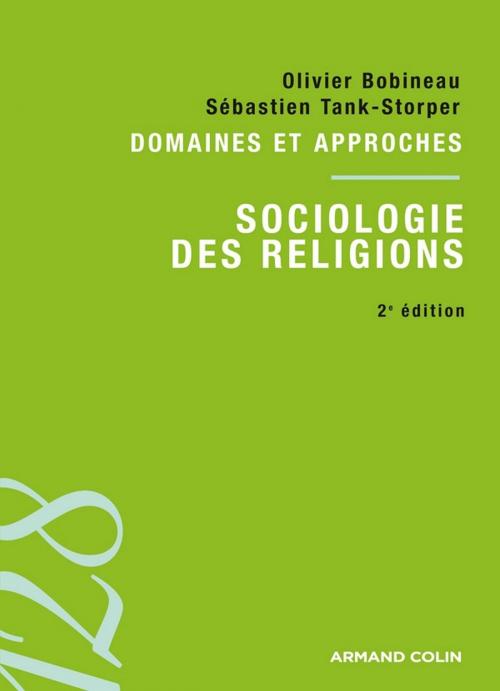 Cover of the book Sociologie des religions by Olivier Bobineau, Sébastien Tank-Storper, Armand Colin
