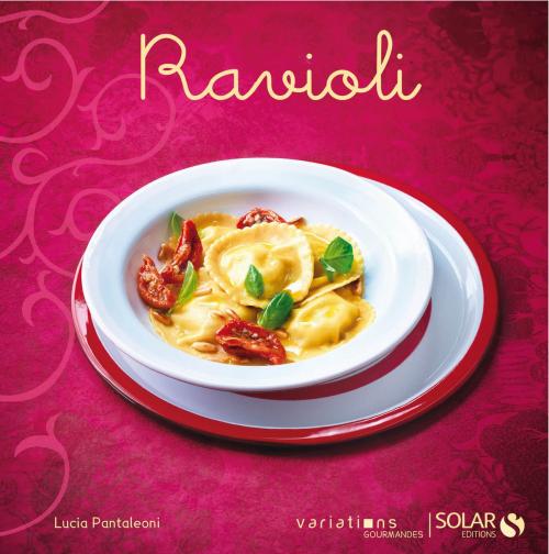 Cover of the book Ravioli - Variations gourmandes by Lucia PANTALEONI, edi8