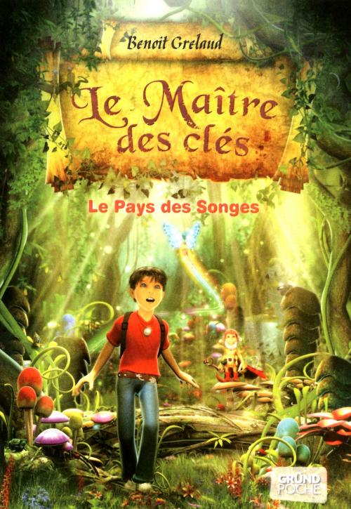 Cover of the book Le Maître des clés, tome 1 - Le pays des songes by Benoît GRELAUD, edi8