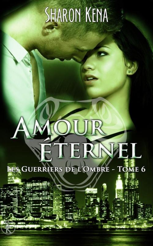 Cover of the book Amour Éternel by Sharon Kena, Éditions Sharon Kena