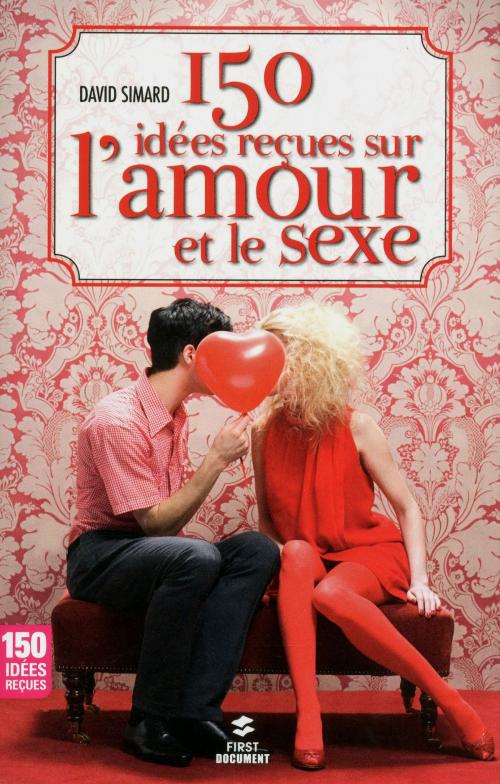 Cover of the book 150 idées reçues sur l'amour et le sexe by David SIMARD, edi8