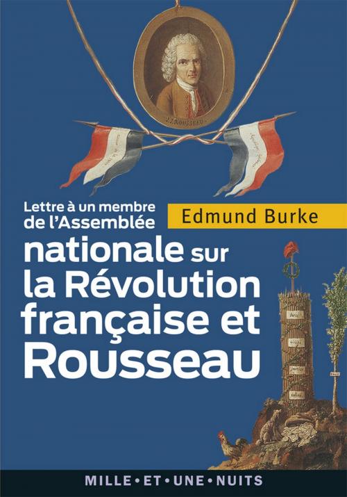 Cover of the book Lettre à un membre de l'Assemblée nationale by Edmund Burke, Fayard/Mille et une nuits