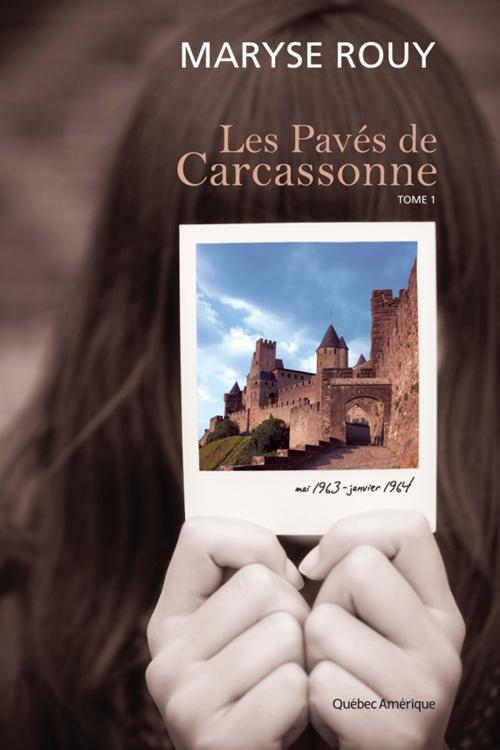 Cover of the book Les Pavés de Carcassonne, Tome 1 by Maryse Rouy, Québec Amérique
