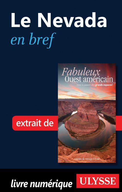 Cover of the book Le Nevada en bref by Collectif Ulysse, Collectif, Guides de voyage Ulysse