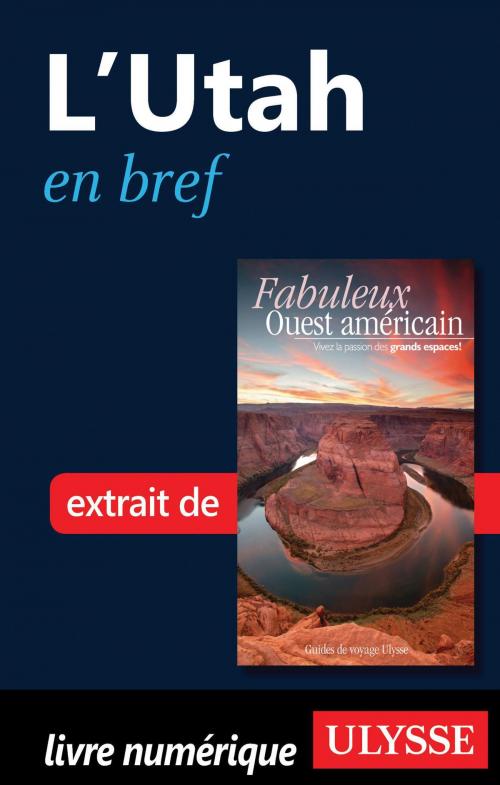Cover of the book L’Utah en bref by Collectif Ulysse, Collectif, Guides de voyage Ulysse