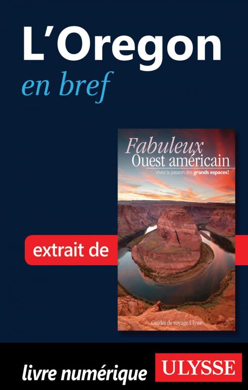 Cover of the book L’Oregon en bref by Collectif Ulysse, Collectif, Guides de voyage Ulysse