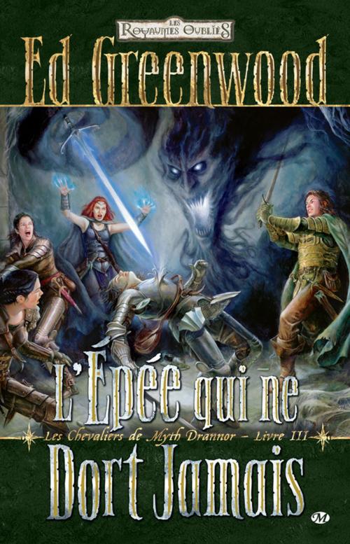 Cover of the book L'épée qui ne dort jamais by Ed. Greenwood, Bragelonne