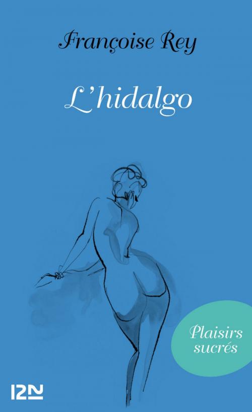 Cover of the book L'hidalgo by Françoise REY, Univers Poche