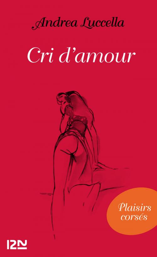 Cover of the book Cri d'amour by Andrea LUCCELLA, Univers Poche