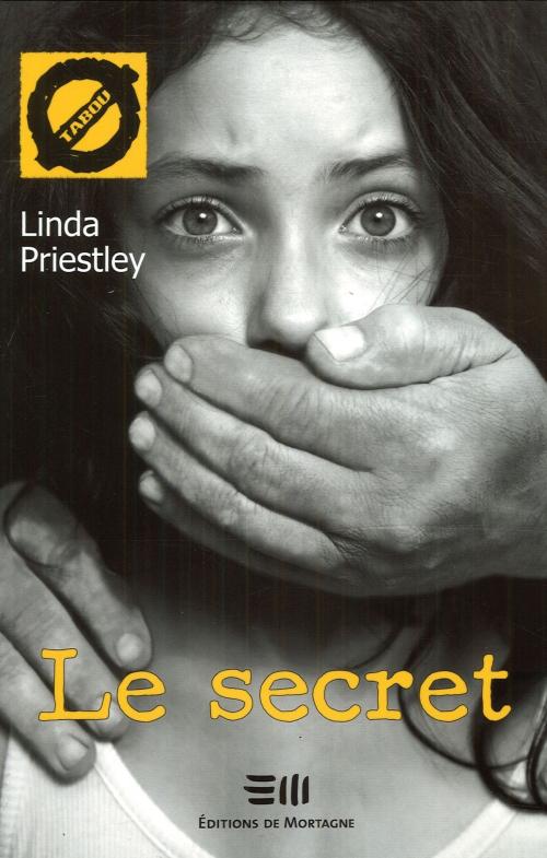 Cover of the book Le secret by Linda Priestley, DE MORTAGNE