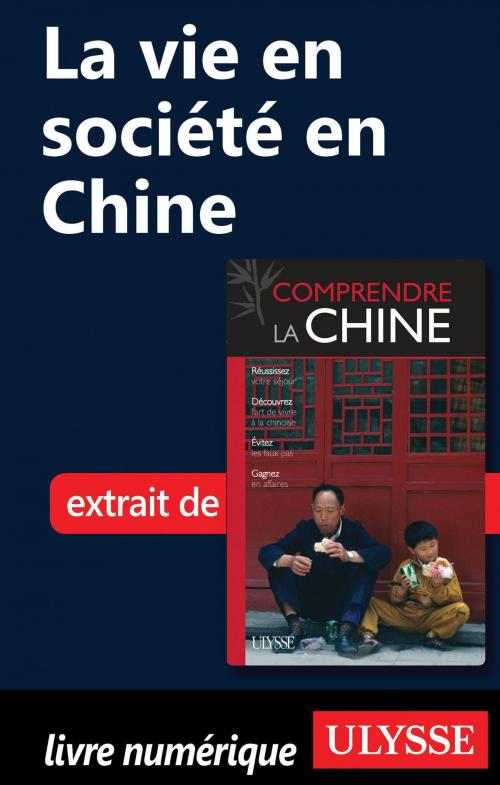 Cover of the book La vie en société en Chine by Anabelle Masclet, Guides de voyage Ulysse