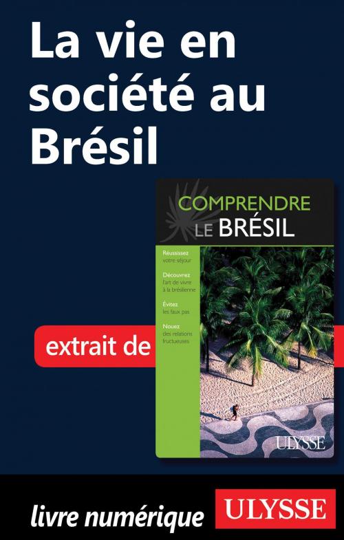 Cover of the book La vie en société au Brésil by Natasha Prévost, Guides de voyage Ulysse