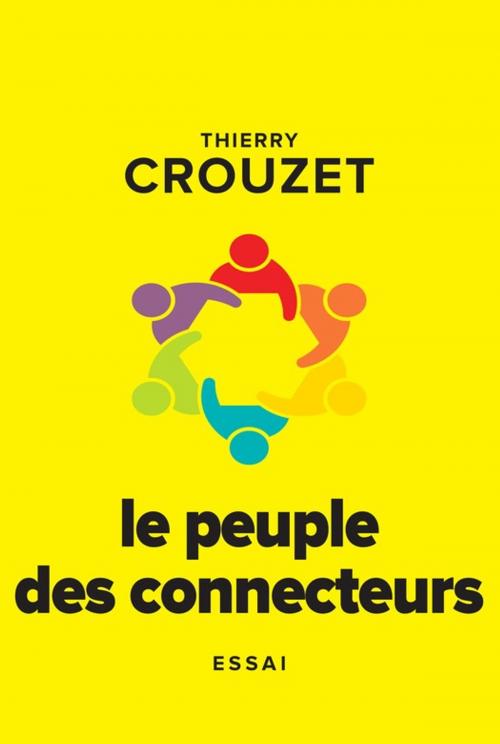 Cover of the book Le peuple des connecteurs by Thierry Crouzet, Thaulk