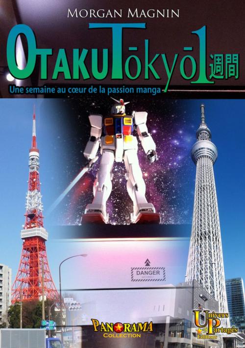 Cover of the book Otaku Tōkyō isshūkan by Morgan Magnin, Univers partagés editions