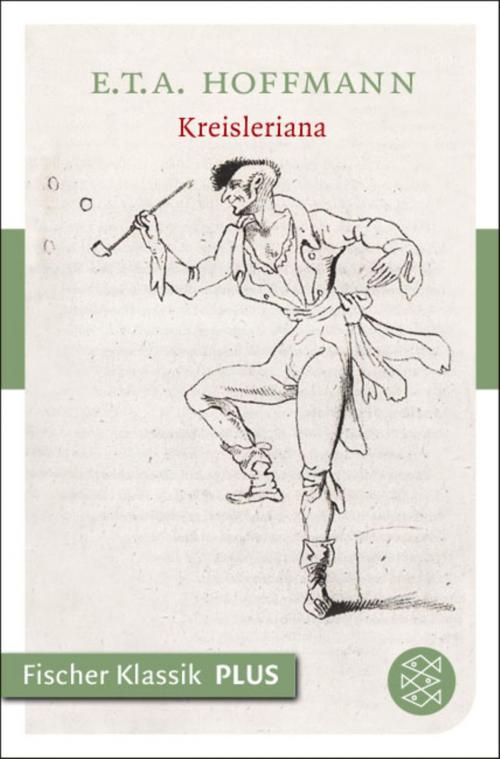 Cover of the book Kreisleriana by E.T.A. Hoffmann, FISCHER E-Books