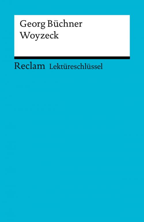 Cover of the book Lektüreschlüssel. Georg Büchner: Woyzeck by Hans-Georg Schede, Reclam Verlag