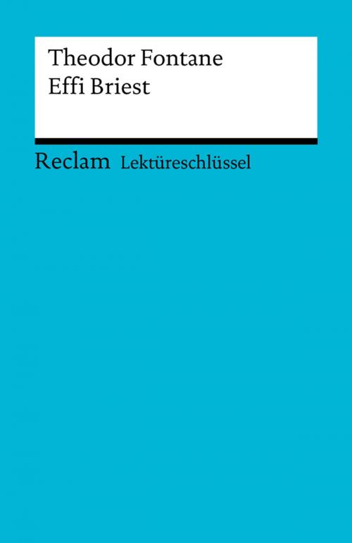 Cover of the book Lektüreschlüssel. Theodor Fontane: Effi Briest by Theodor Pelster, Reclam Verlag
