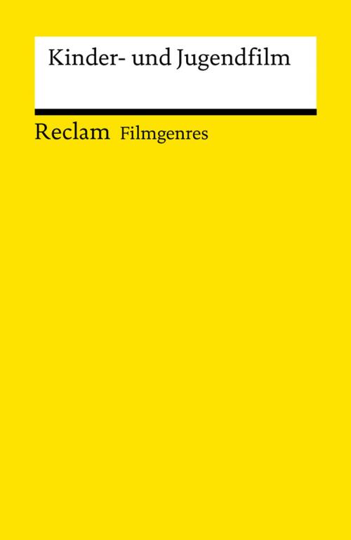 Cover of the book Filmgenres: Kinder und Jugendfilm by , Reclam Verlag