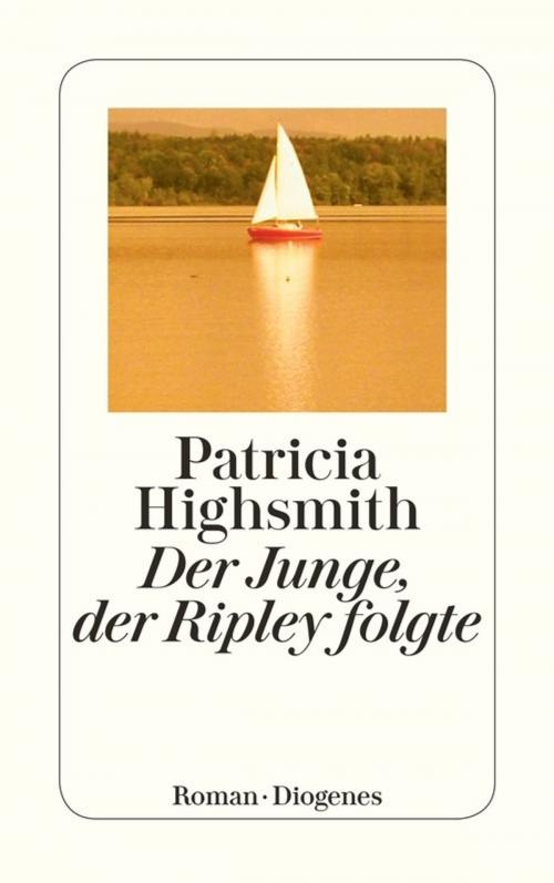 Cover of the book Der Junge, der Ripley folgte by Patricia Highsmith, Diogenes