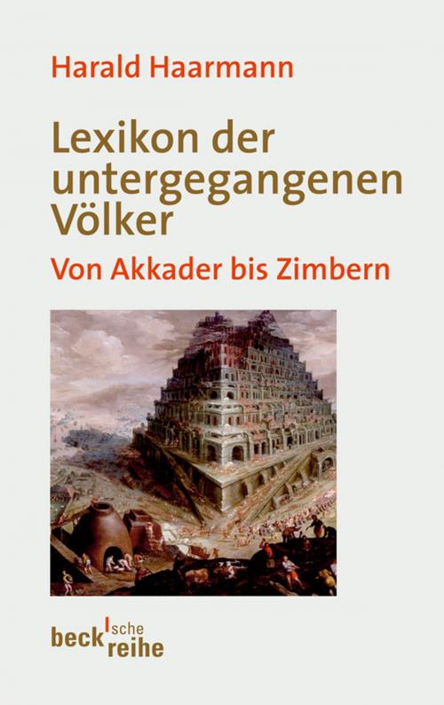 Cover of the book Lexikon der untergegangenen Völker by Harald Haarmann, C.H.Beck