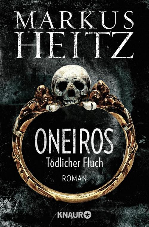 Cover of the book Oneiros - Tödlicher Fluch by Markus Heitz, Knaur eBook
