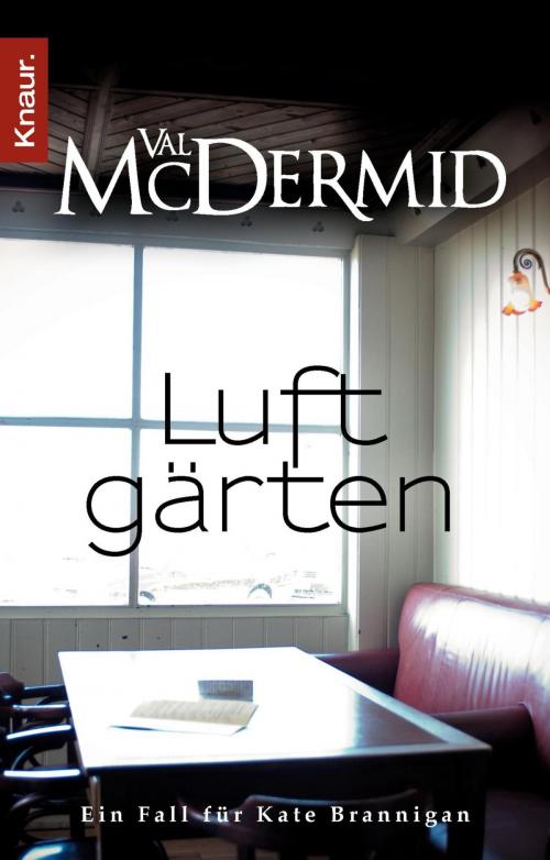 Cover of the book Luftgärten by Val McDermid, Knaur eBook