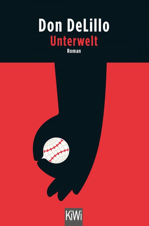 Cover of the book Unterwelt by Don DeLillo, Kiepenheuer & Witsch eBook