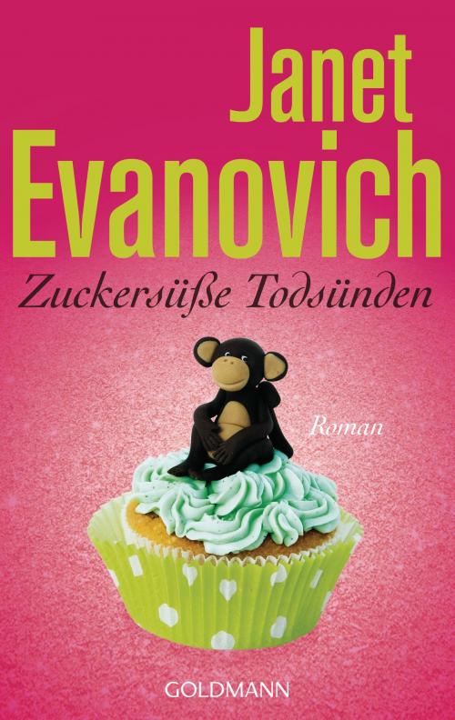 Cover of the book Zuckersüße Todsünden by Janet Evanovich, Goldmann Verlag