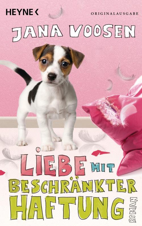 Cover of the book Liebe mit beschränkter Haftung by Jana Voosen, Heyne Verlag