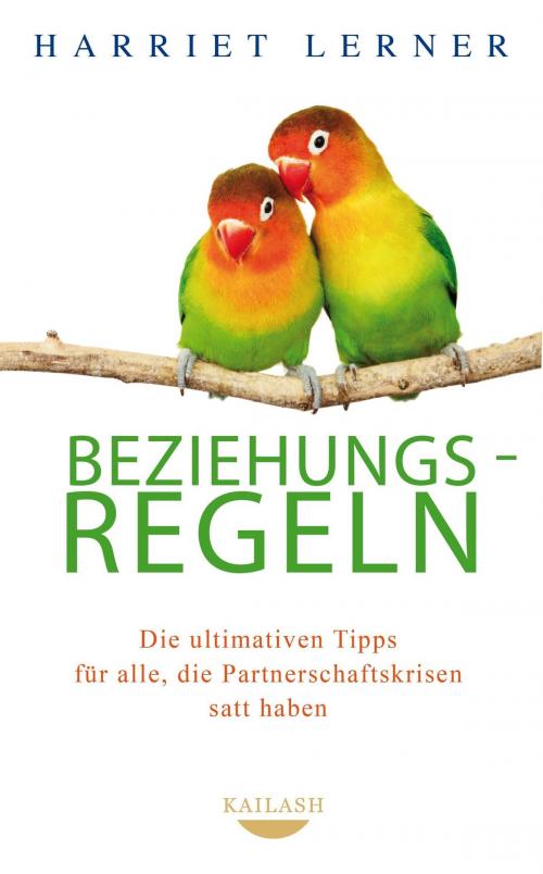 Cover of the book Beziehungsregeln by Harriet Lerner, Kailash