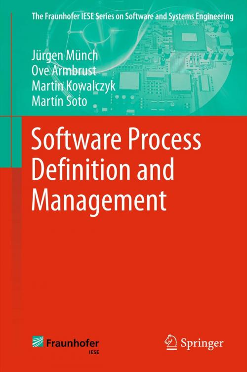 Cover of the book Software Process Definition and Management by Jürgen Münch, Ove Armbrust, Martin Kowalczyk, Martín Soto, Springer Berlin Heidelberg