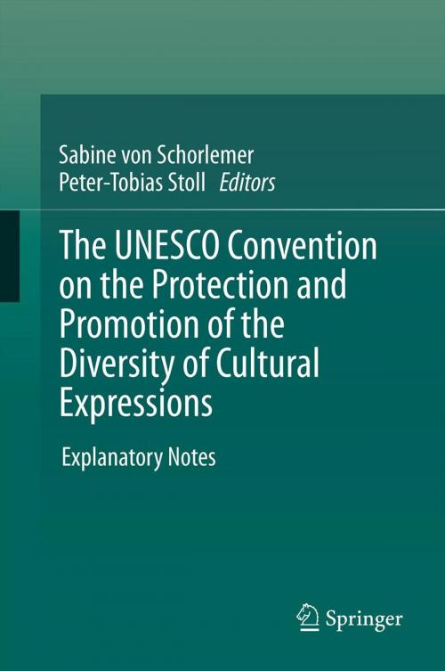 Cover of the book The UNESCO Convention on the Protection and Promotion of the Diversity of Cultural Expressions by , Springer Berlin Heidelberg