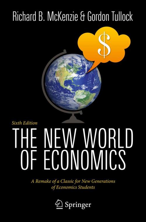 Cover of the book The New World of Economics by Richard B. McKenzie, Gordon Tullock, Springer Berlin Heidelberg