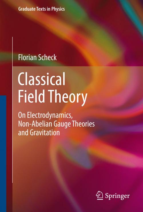 Cover of the book Classical Field Theory by Florian Scheck, Springer Berlin Heidelberg