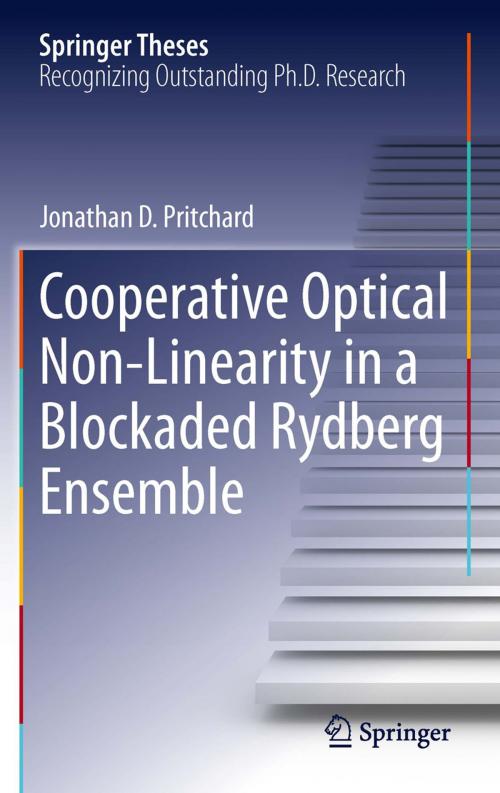 Cover of the book Cooperative Optical Non-Linearity in a Blockaded Rydberg Ensemble by Jonathan D. Pritchard, Springer Berlin Heidelberg