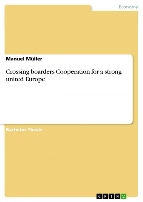 Cover of the book Crossing boarders Cooperation for a strong united Europe by Manuel Müller, GRIN Publishing