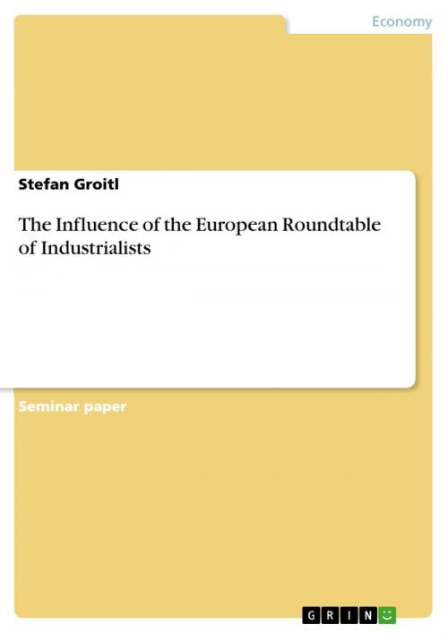 Cover of the book The Influence of the European Roundtable of Industrialists by Stefan Groitl, GRIN Publishing