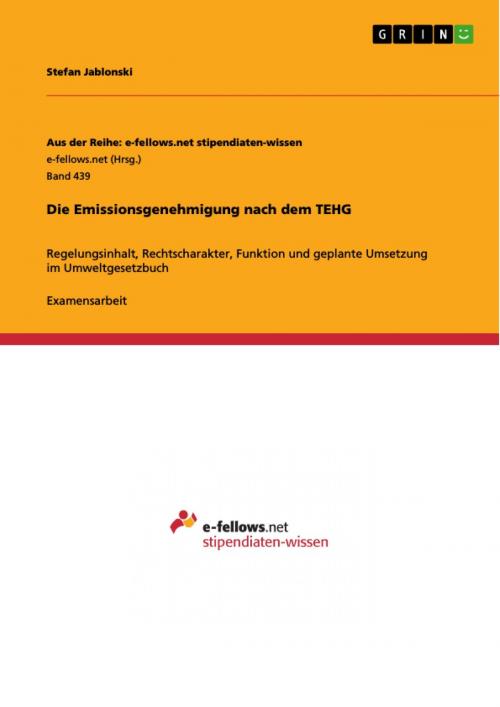 Cover of the book Die Emissionsgenehmigung nach dem TEHG by Stefan Jablonski, GRIN Verlag