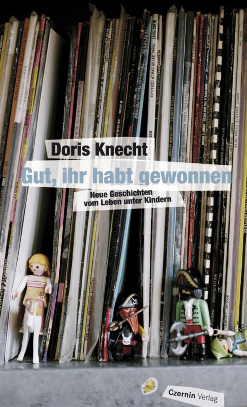 Cover of the book Gut, ihr habt gewonnen by Doris Knecht, Czernin Verlag