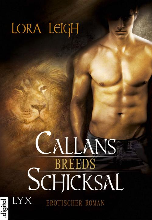 Cover of the book Breeds - Callans Schicksal by Lora Leigh, LYX.digital