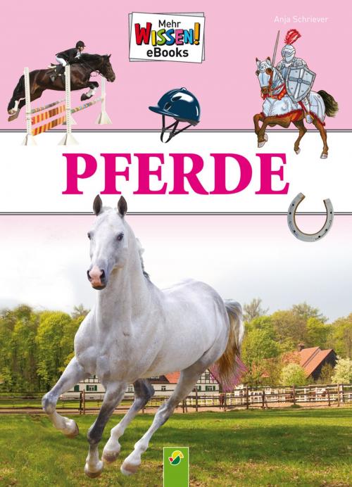 Cover of the book Pferde by Anja Schriever, Frank Wegemann, Schwager & Steinlein Verlag