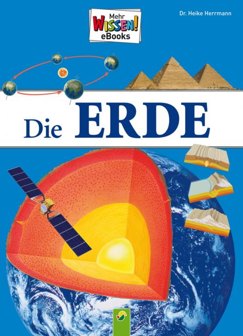 Cover of the book Die Erde by Dr. Heike Herrmann, Prof. Dr. Werner Buggisch, Schwager & Steinlein Verlag