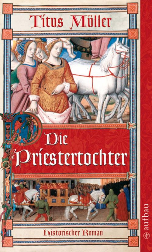 Cover of the book Die Priestertochter by Titus Müller, Aufbau Digital