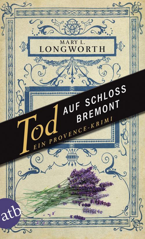 Cover of the book Tod auf Schloss Bremont by Mary L. Longworth, Aufbau Digital