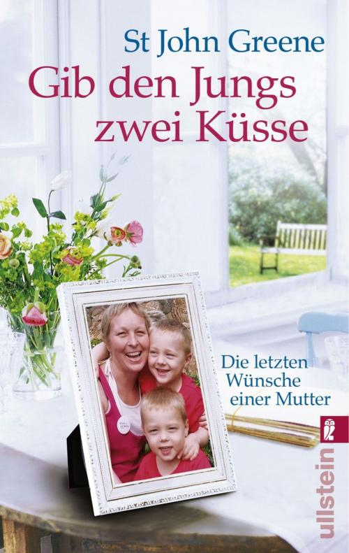 Cover of the book Gib den Jungs zwei Küsse by St John Greene, Ullstein Ebooks