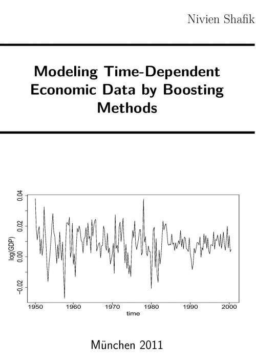 Cover of the book Modeling Time-Dependent Economic Data by Boosting Methods by Nivien Shafik, Books on Demand