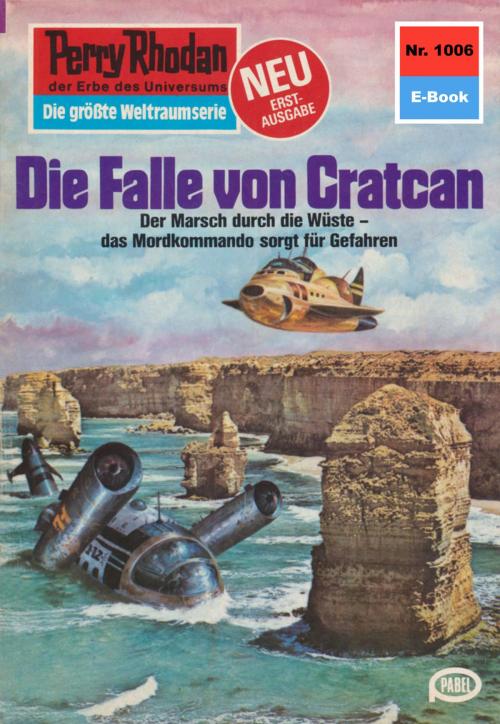 Cover of the book Perry Rhodan 1006: Die Falle von Cratcan by Clark Darlton, Perry Rhodan digital