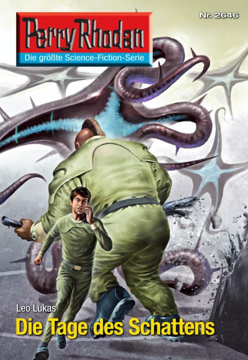 Cover of the book Perry Rhodan 2646: Die Tage des Schattens by Leo Lukas, Perry Rhodan digital